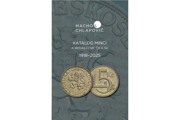 Katalog mincí a medailí ČSR, ČR A SR 1918 - 2025 Macho & Chlapovič